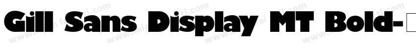 Gill Sans Display MT Bold字体转换